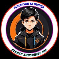 Himanshu ki duniya's YouTube profile picture